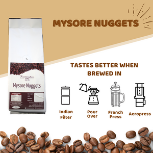 Mysore Nuggets | Fresh Coffee Beans | Fresh Coffee Powder
