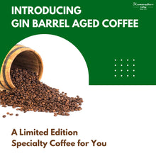 Load image into Gallery viewer, Gin Barrel Aged Coffee - Limited Edition
